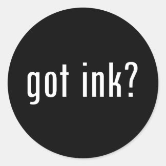 got ink? classic round sticker