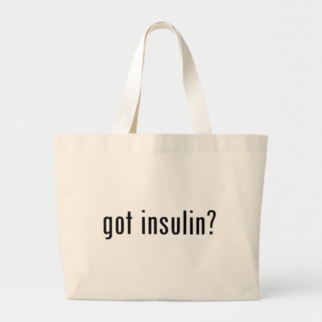 got insulin? large tote bag (Front)