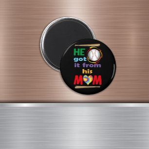 Got It From His Mum, Funny Boy Mum Gift Baseball Magnet