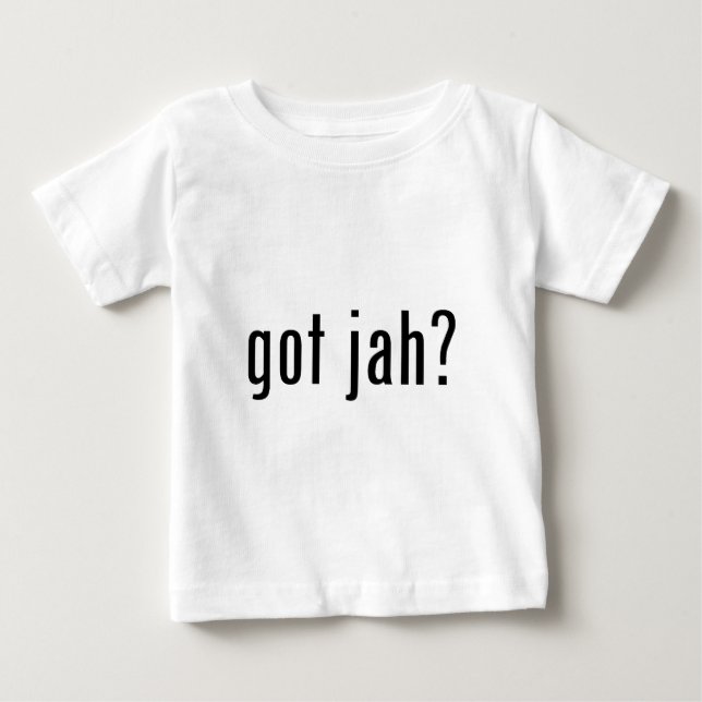 got jah? baby T-Shirt (Front)