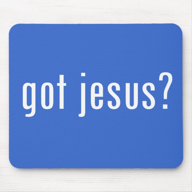 got jesus? mouse pad (Front)