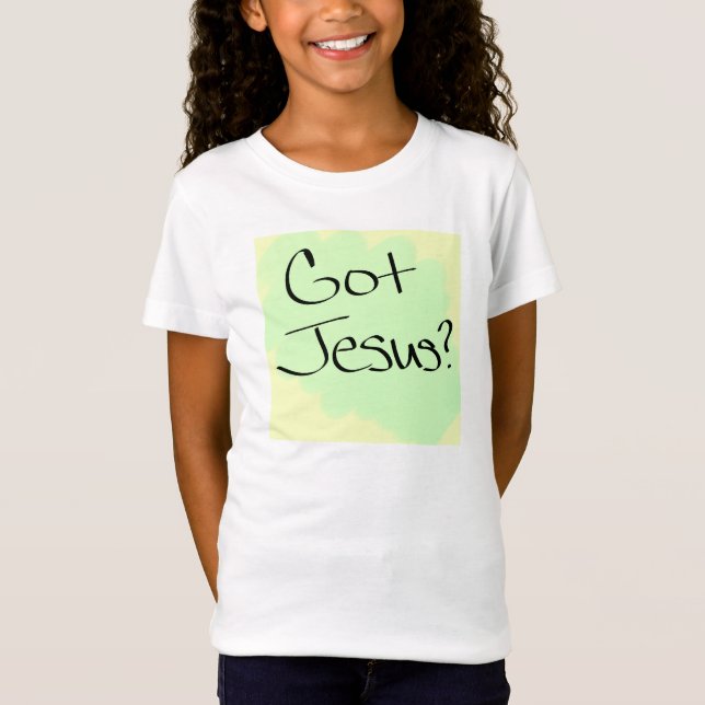 Got Jesus? T-Shirt (Front)