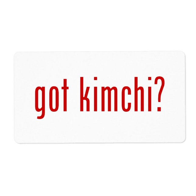 got kimchi? (Front)