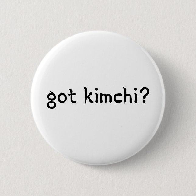 got kimchi? 6 cm round badge (Front)