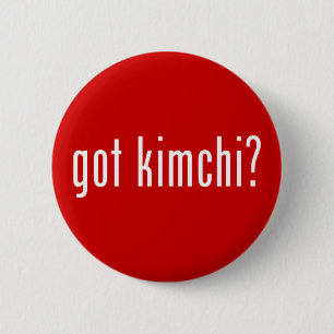 got kimchi? 6 cm round badge