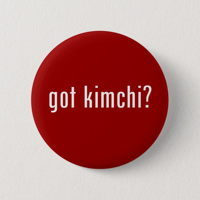 got kimchi? 6 cm round badge (Front)