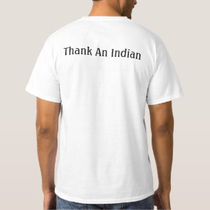 Got Land? Thank An Indian. T-Shirt