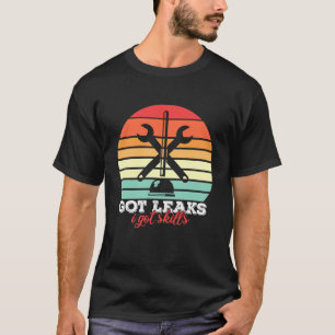 Got Leaks I Got Skills Funny Plum Funny Plumber Hu T-Shirt