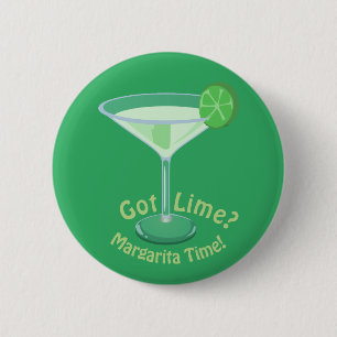 Got Lime? Margarita Time! Cocktail Slogan 6 Cm Round Badge