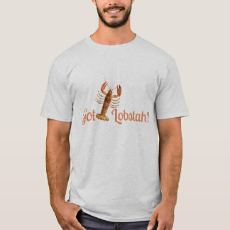 "Got Lobstah" Funny Maine Lobster Beach TS36 T-Shirt