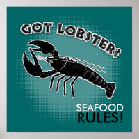 Got lobster? SEAFOOD RULES! - Poster