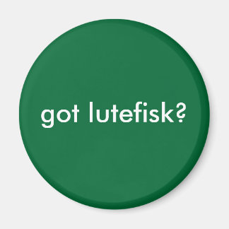 got lutefisk? Funny Scandinavian Magnet