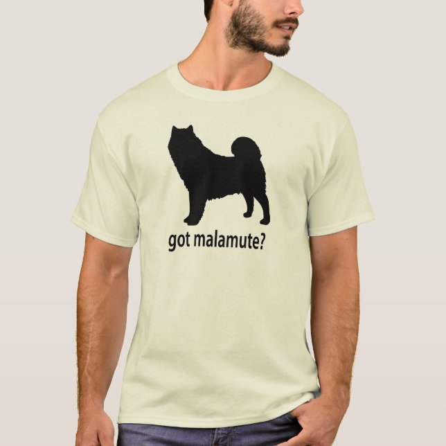 Got Malamute T-Shirt (Front)
