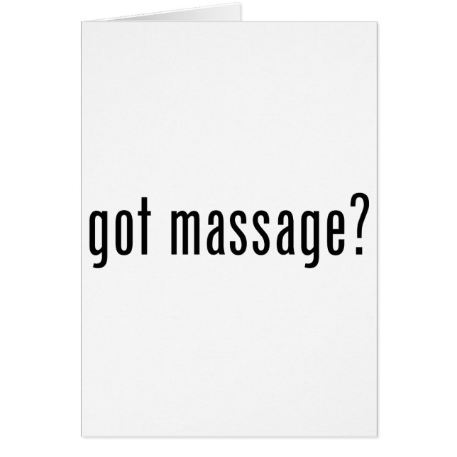 Got Massage? (Front)