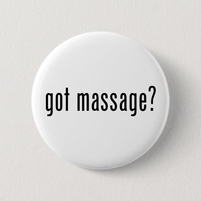 Got Massage? 6 Cm Round Badge (Front)