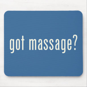 Got Massage? Mouse Pad
