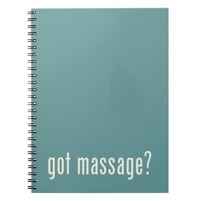 Got Massage? Spiral Notebook (Front)