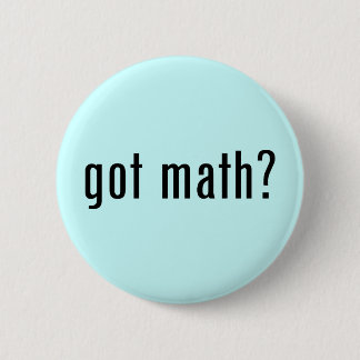 got math? 6 cm round badge