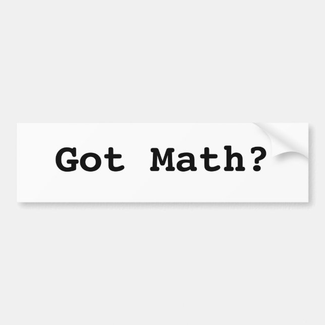 Got Math? Bumper Sticker (Front)