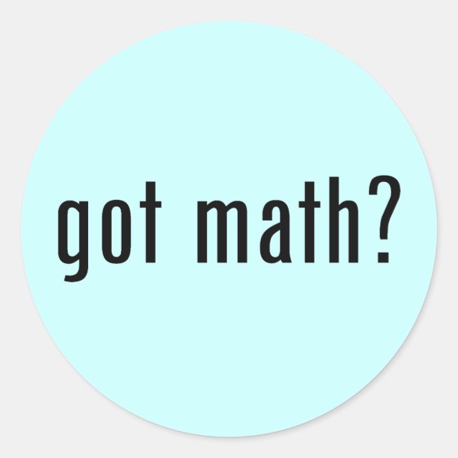 got math? classic round sticker (Front)