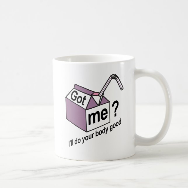 Got me - I'll do your body good Coffee Mug (Right)