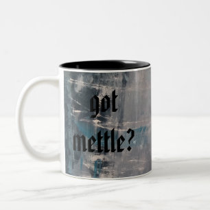 "got mettle?" classic size two-tone coffee mug
