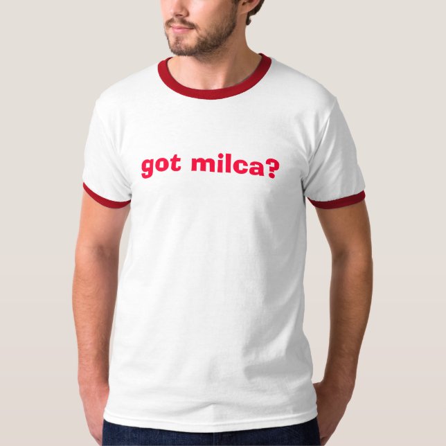got milca? T-Shirt (Front)