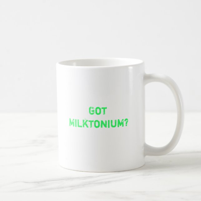 Got Milktonium? Coffee Mug (Right)
