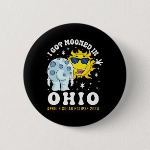 Got Mooned In Ohio Total Solar Eclipse 2024  6 Cm Round Badge
