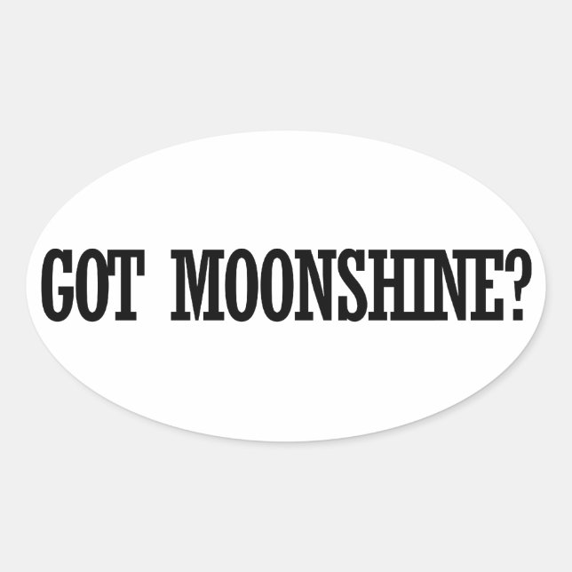 Got Moonshine Oval Sticker (Front)