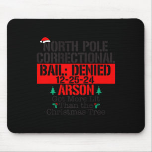Got More Lit Than The Xmas Tree North Pole Correct Mouse Pad