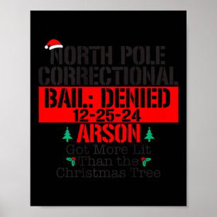 Got More Lit Than The Xmas Tree North Pole Correct Poster