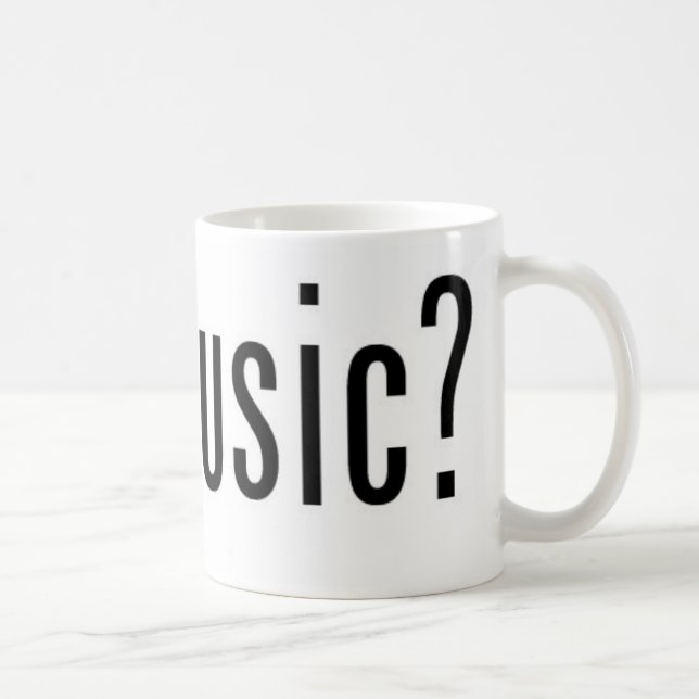 got music? coffee mug (Right)