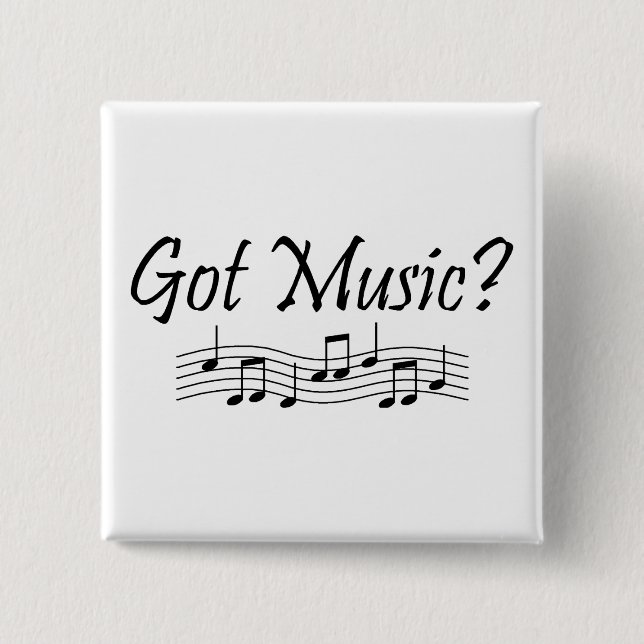 Got Music? (Notes 1) 15 Cm Square Badge (Front)