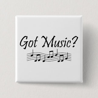 Got Music? (Notes 1) 15 Cm Square Badge
