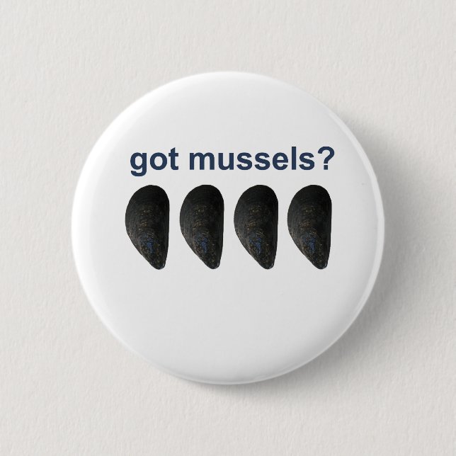 got mussels? 6 cm round badge (Front)