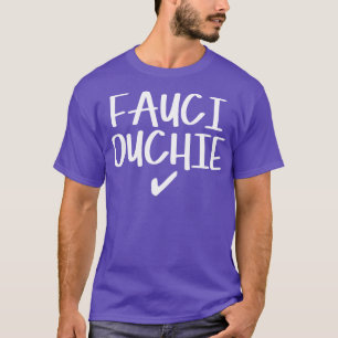 Got My Fauci Ouchie Shot T-Shirt