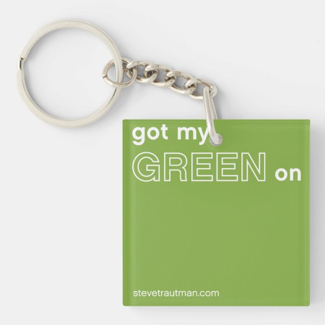Got My Green On Key Ring (Front)