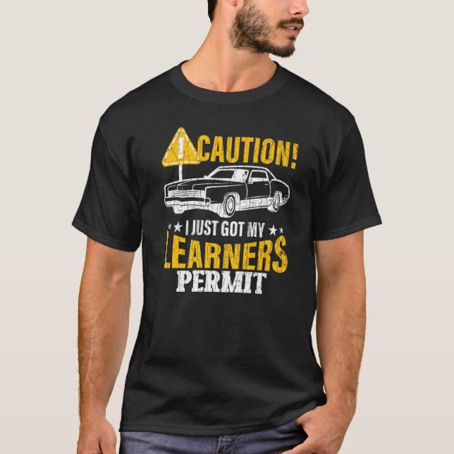 Got My Learner's Permit Funny Race Car Driver  Gra T-Shirt (Front)
