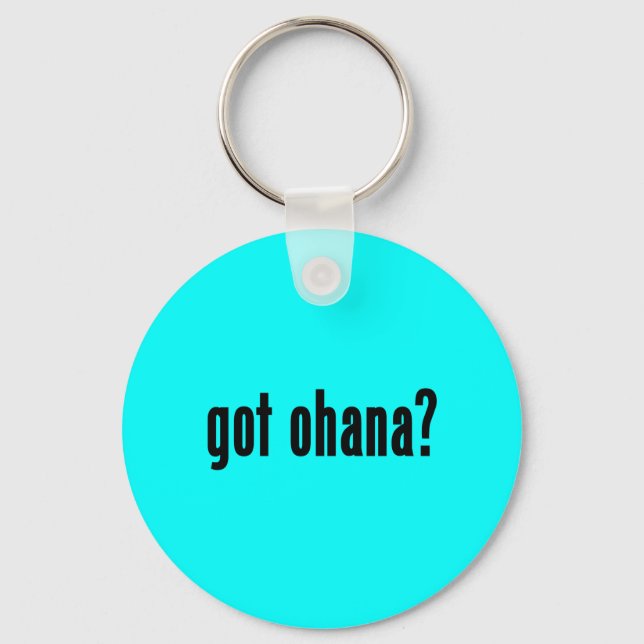 got ohana? key ring (Front)