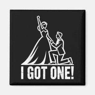 Got One Wedding Engaged Couple Bride Groom Funny Magnet
