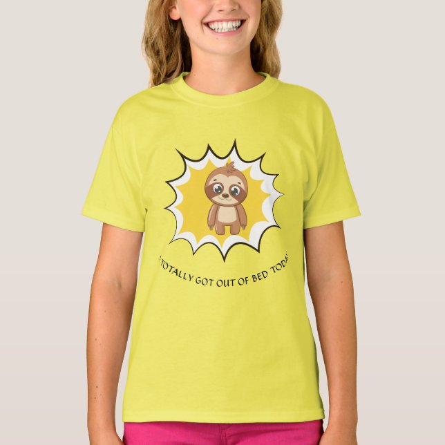 Got Out Of Bed Funny Quote | Custom Cute Sloth T-Shirt (Front)