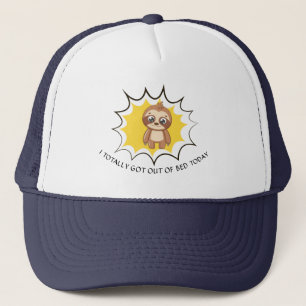 Got Out Of Bed Funny Quote   Custom Cute Sloth Trucker Hat