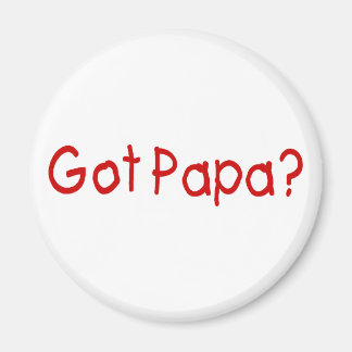 Got Papa (Red) Magnet