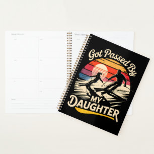 Got Passed By My Daughter Funny Skiing Ski Lover Planner