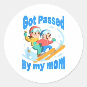 Got passed by my mum skiing family snow trip fun classic round sticker