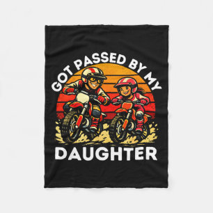 Got Ped By My Daughter Dirt Bike Motocross Dad Dau Fleece Blanket