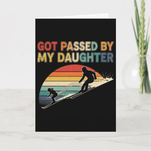 Got Ped By My Daughter Funny Ski _2 Card