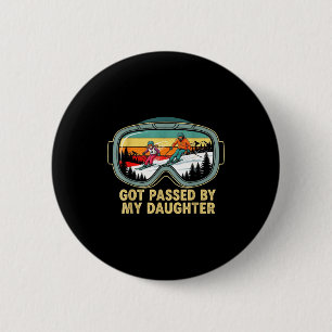 Got Ped By My Daughter Funny Ski Goggles Mountain  6 Cm Round Badge