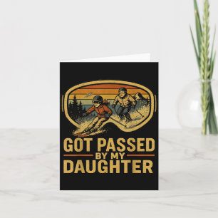 Got Ped By My Daughter Funny Ski Goggles Mountain  Card